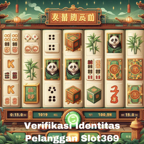 Verifikasi Identitas Pelanggan Slot369